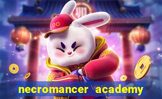 necromancer academy and the genius summoner 52